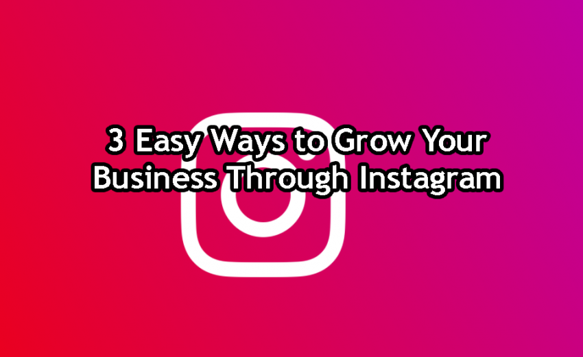 Grow Your Business Through Instagram