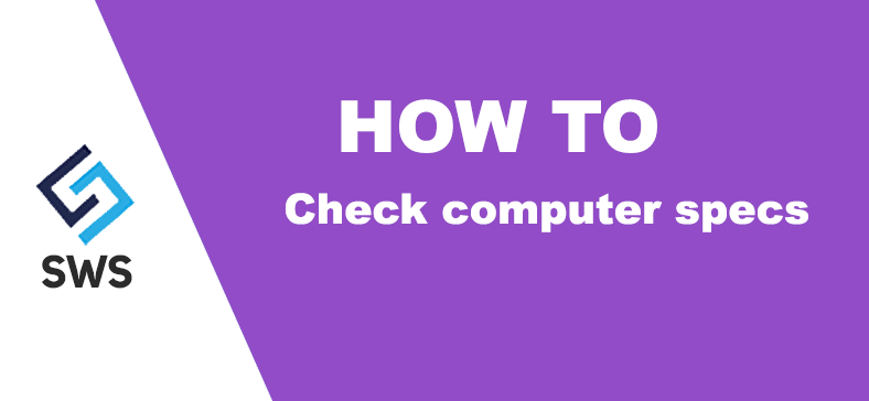 HOW TO Check computer specs