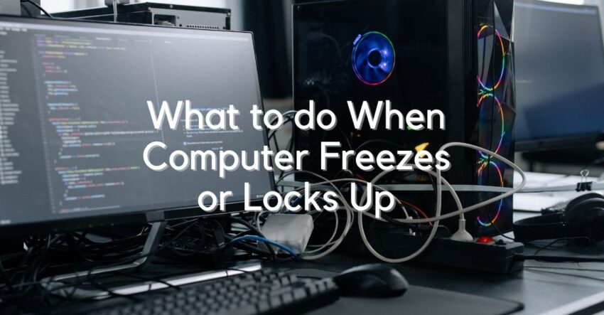 What to do When Computer Freezes or Locks Up