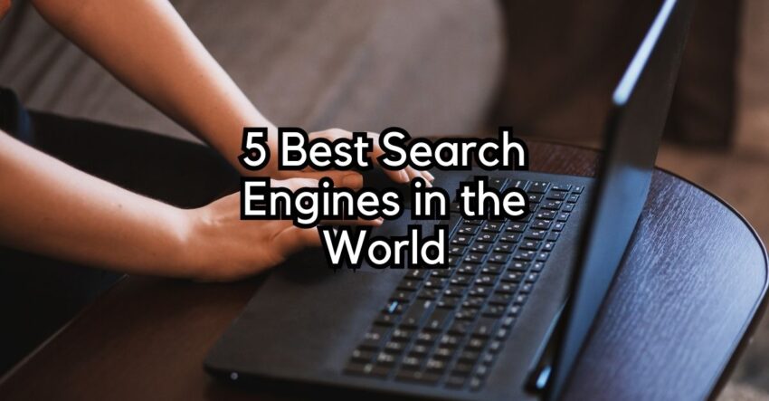 5 Best Search Engines in the World