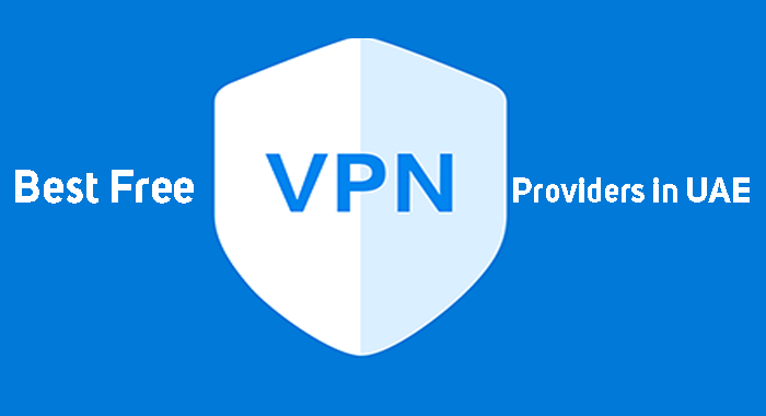 Best Free VPN Service Providers in UAE