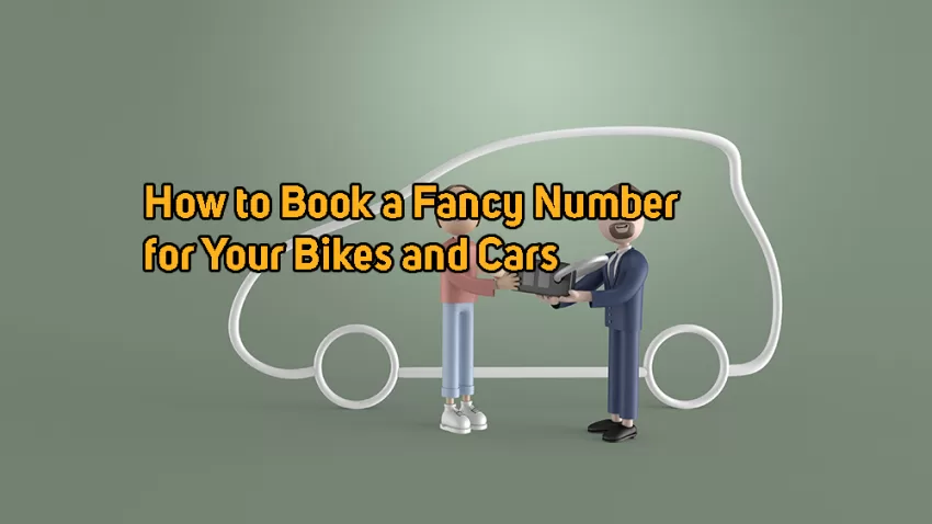 How to Book a Fancy Number for Your Bikes and Cars