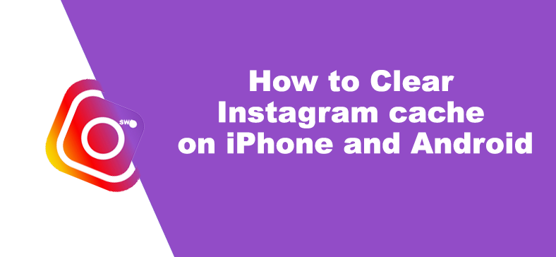 Clear Instagram cache on iPhone and Android