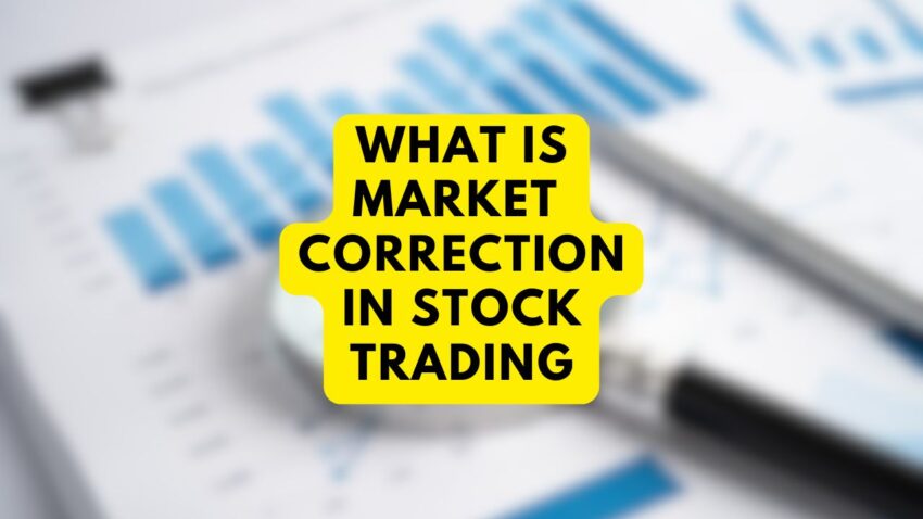 What is Market Correction in Stock Trading