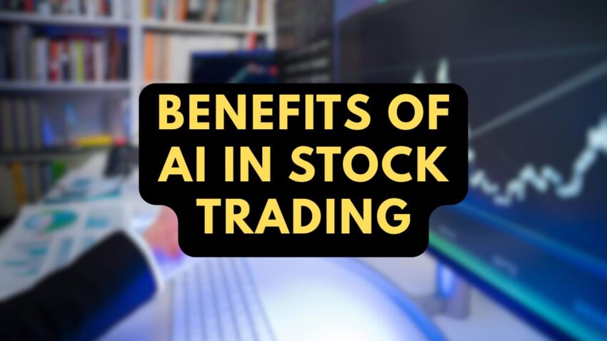 Benefits of AI in Stock Trading