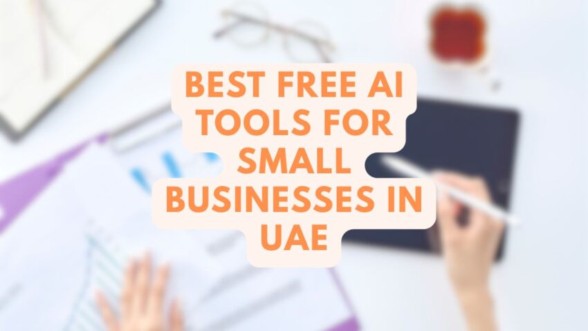 Best free AI tools for Small Businesses in UAE