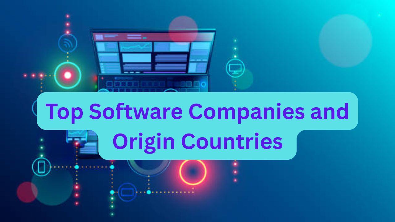 Top Software Companies and its Origin Countries