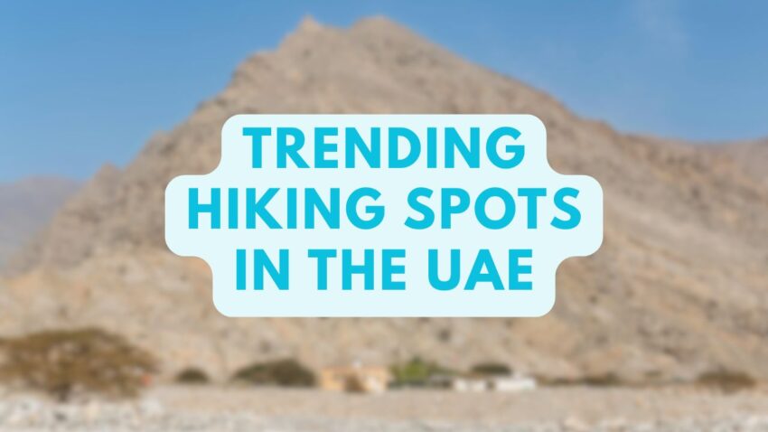 Trending hiking spots in the UAE